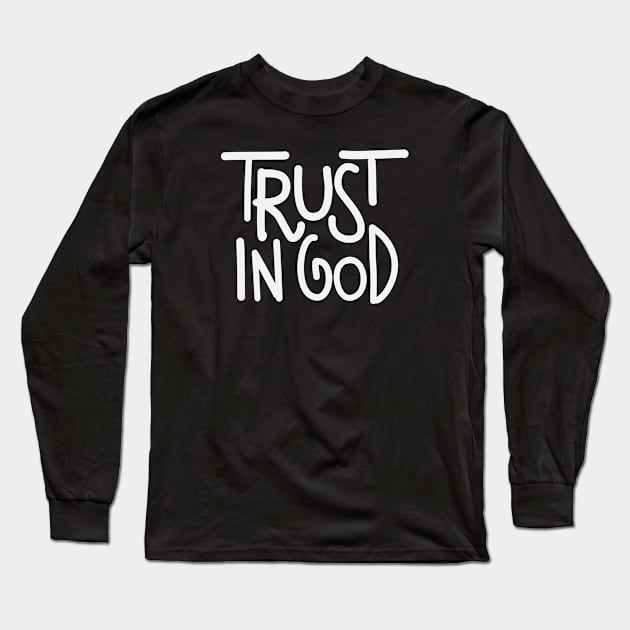 trust in God Long Sleeve T-Shirt by big_owl